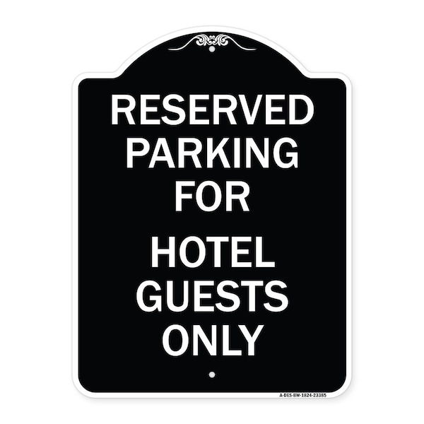 Signmission Parking Reserved for Hotel Guests Heavy-Gauge Aluminum Architectural Sign, 24" x 18", BW-1824-23385 A-DES-BW-1824-23385 - main